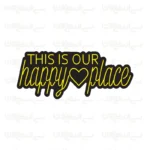 تابلو نئون طرح This is Our Happy Place